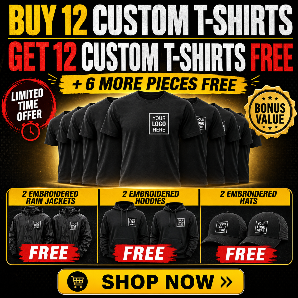 Buy 12 Custom T-Shirts Get 12 Shirts Free + 6 Free Premium Bonus Items | 2 Hoodies, 2 Rain Jackets, 2 Hats (Copy)