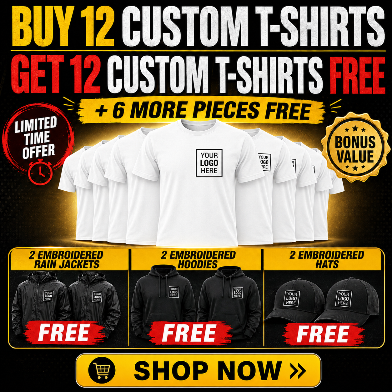 Buy 12 Custom T-Shirts Get 12 Shirts Free + 6 Free Premium Bonus Items | 2 Hoodies, 2 Rain Jackets, 2 Hats (Copy)