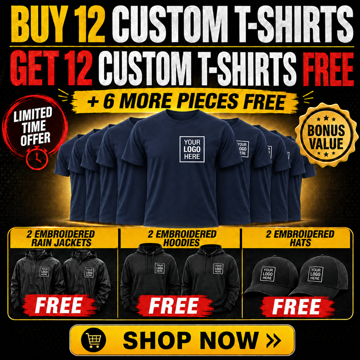 Buy 12 Custom T-Shirts Get 12 Shirts Free + 6 Free Premium Bonus Items | 2 Hoodies, 2 Rain Jackets, 2 Hats (Copy)