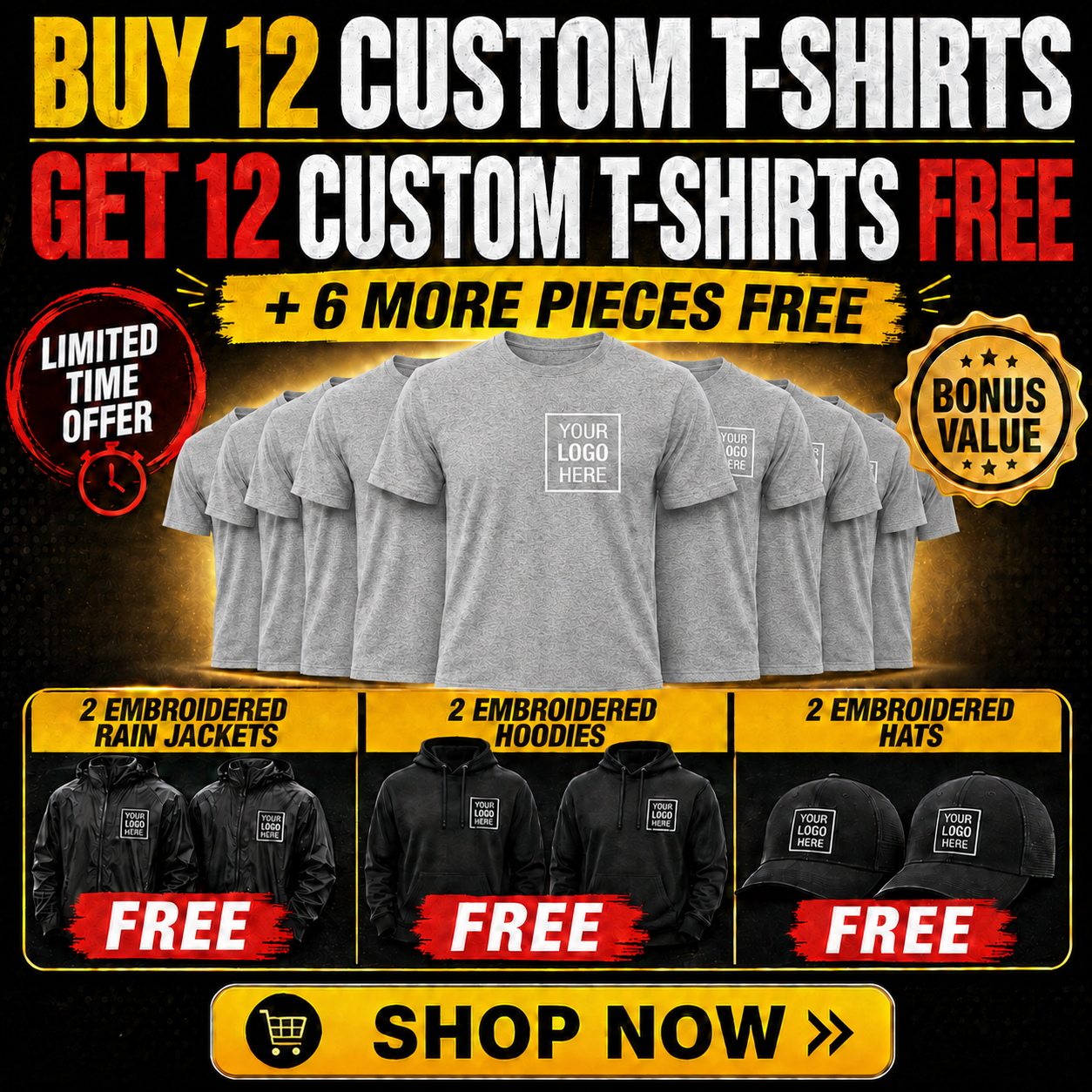 Buy 12 Custom T-Shirts Get 12 Shirts Free + 6 Free Premium Bonus Items | 2 Hoodies, 2 Rain Jackets, 2 Hats (Copy)