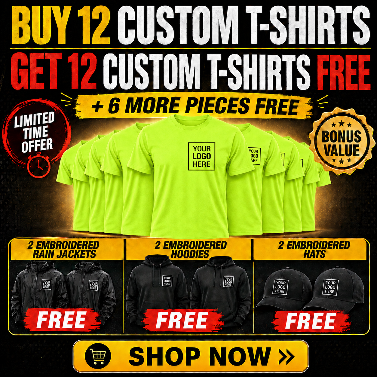 Buy 12 Custom T-Shirts Get 12 Shirts Free + 6 Free Premium Bonus Items | 2 Hoodies, 2 Rain Jackets, 2 Hats (Copy)
