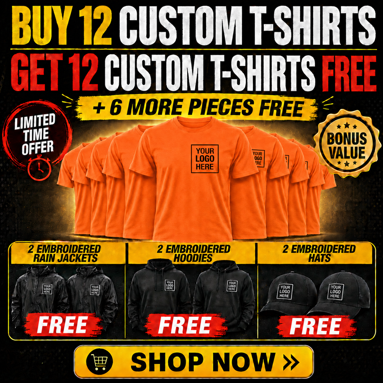 Buy 12 Custom T-Shirts Get 12 Shirts Free + 6 Free Premium Bonus Items | 2 Hoodies, 2 Rain Jackets, 2 Hats (Copy)