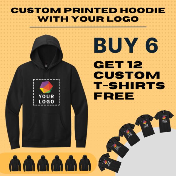 Custom Printed Hoodie Buy 6 Get 12 T-Shirts Free Thumbnail